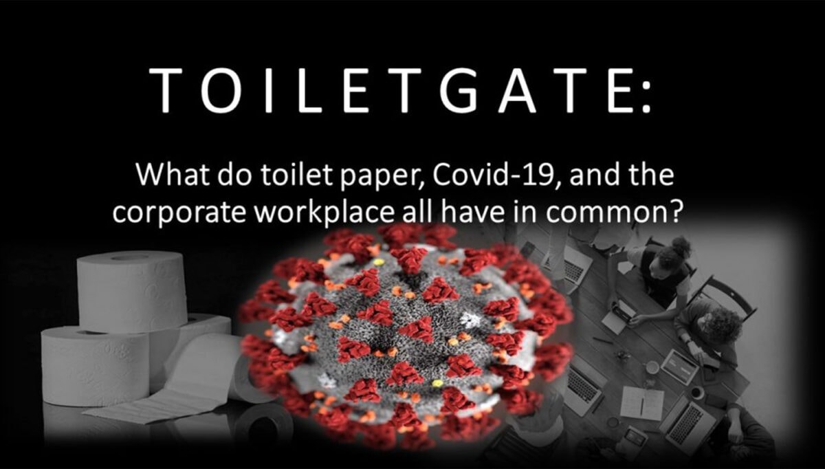 Toiletgate What do toilet paper, Covid19, and the corporate workplace